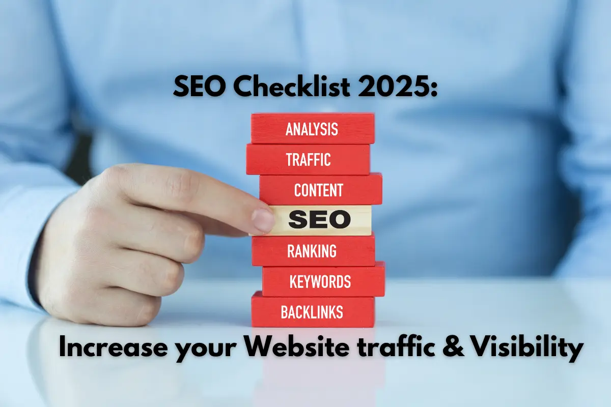 You are currently viewing SEO Checklist 2025: Increase your Website traffic & Visibility